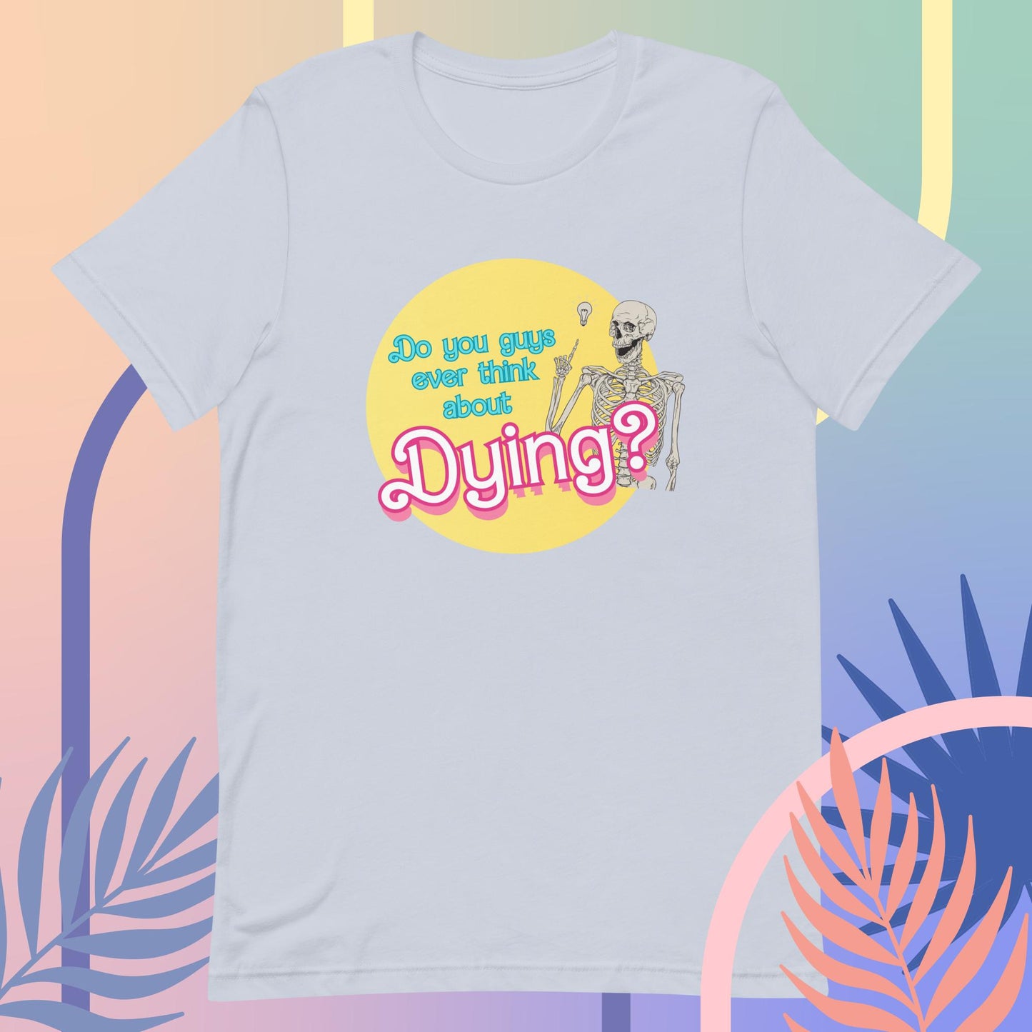 Ever think about dying? Tee