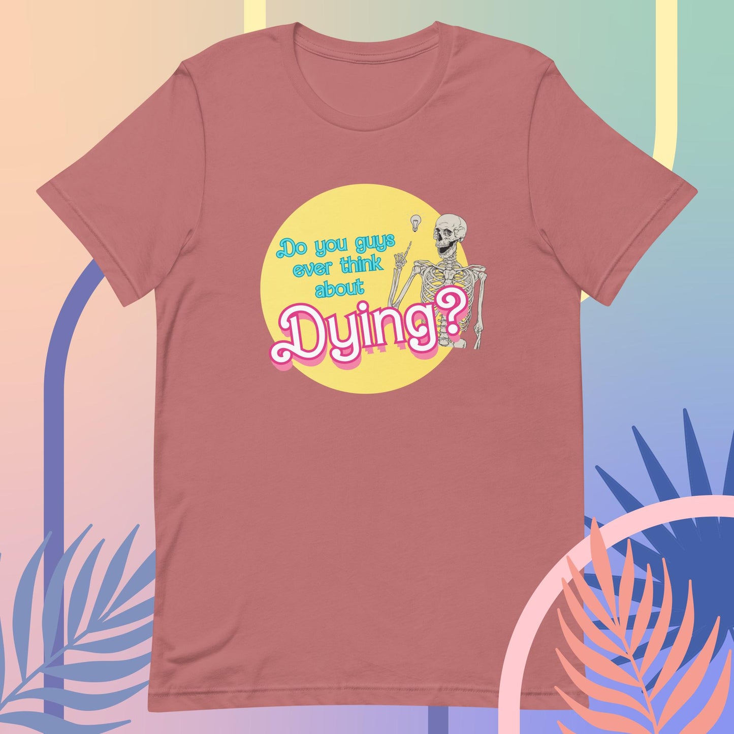 Ever think about dying? Tee