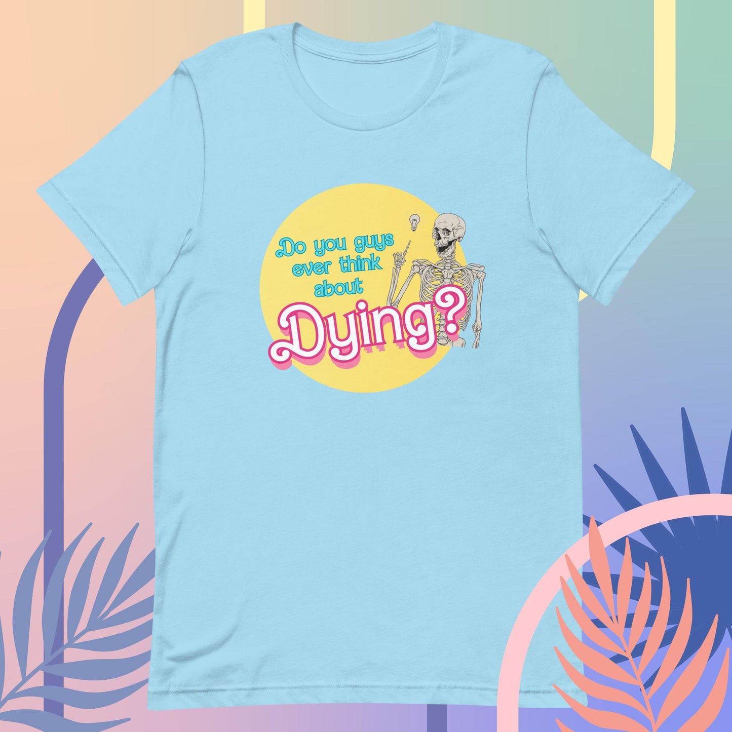 Ever think about dying? Tee