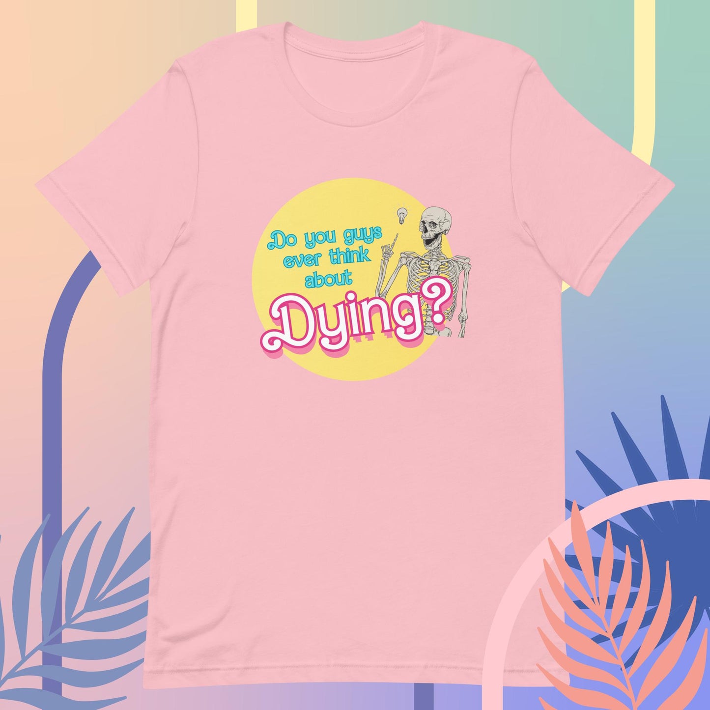 Ever think about dying? Tee