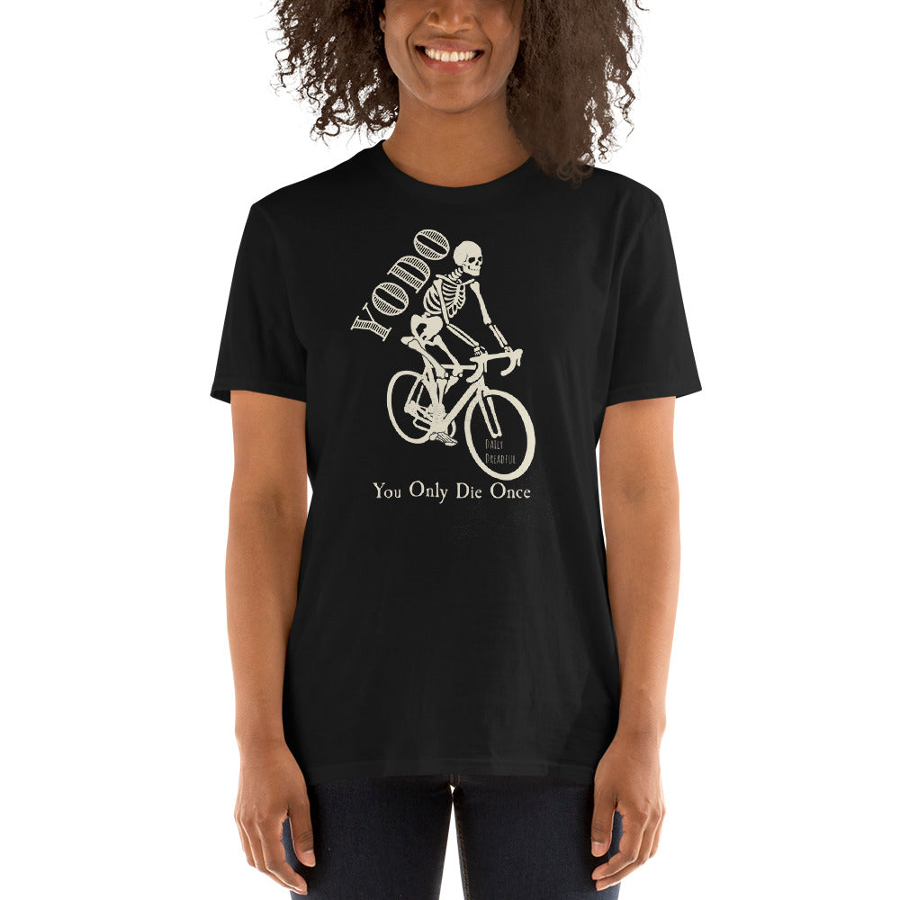 black "YODO" You Only Die Once Unisex Short-Sleeve T-shirt from Daily Dreadful