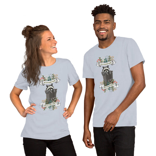It's Trash CAN Tee