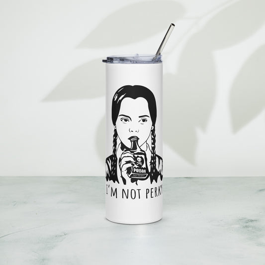 I'm Not Perky Wednesday Addams Family stainless steel tumbler