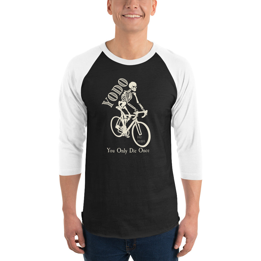 black & white "YODO" You Only Die Once Men's 3/4 Sleeve Raglan shirt from Daily Dreadful
