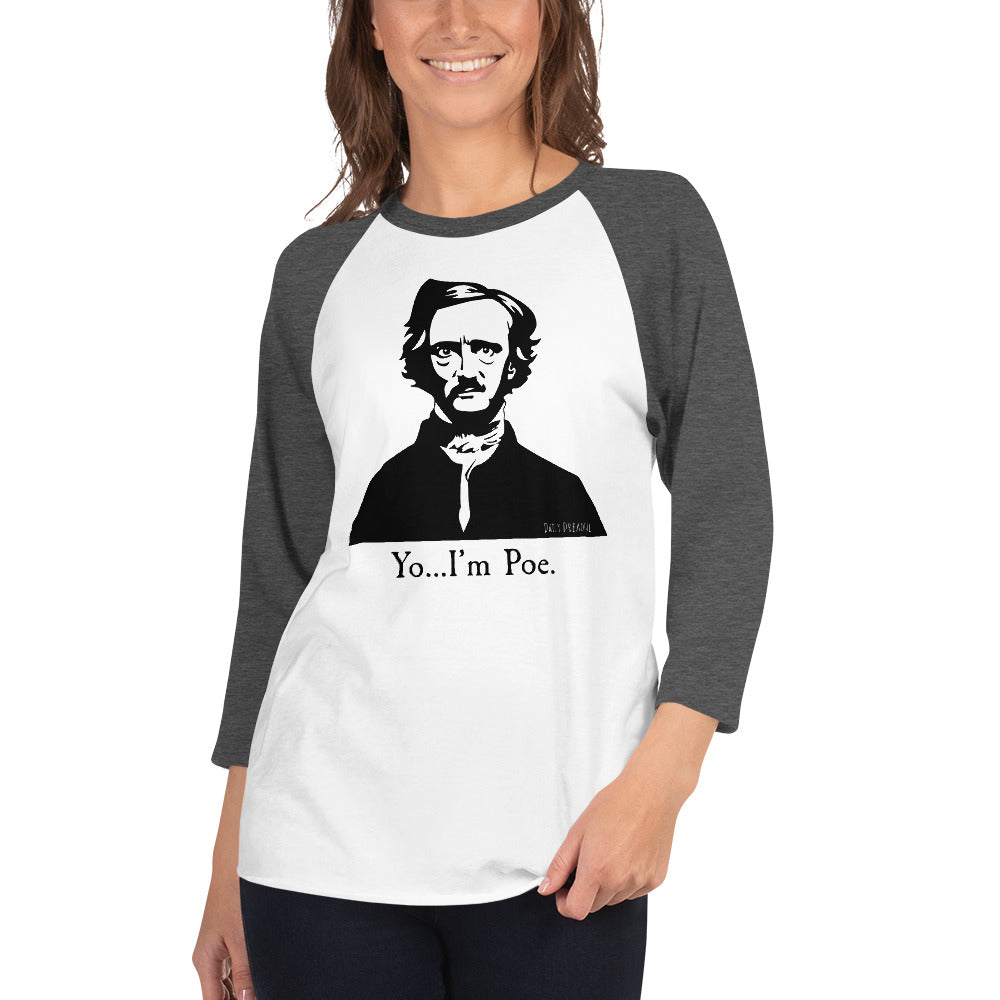 white & heather charcoal "Yo, I'm Poe" 3/4 sleeve raglan shirt from Daily Dreadful