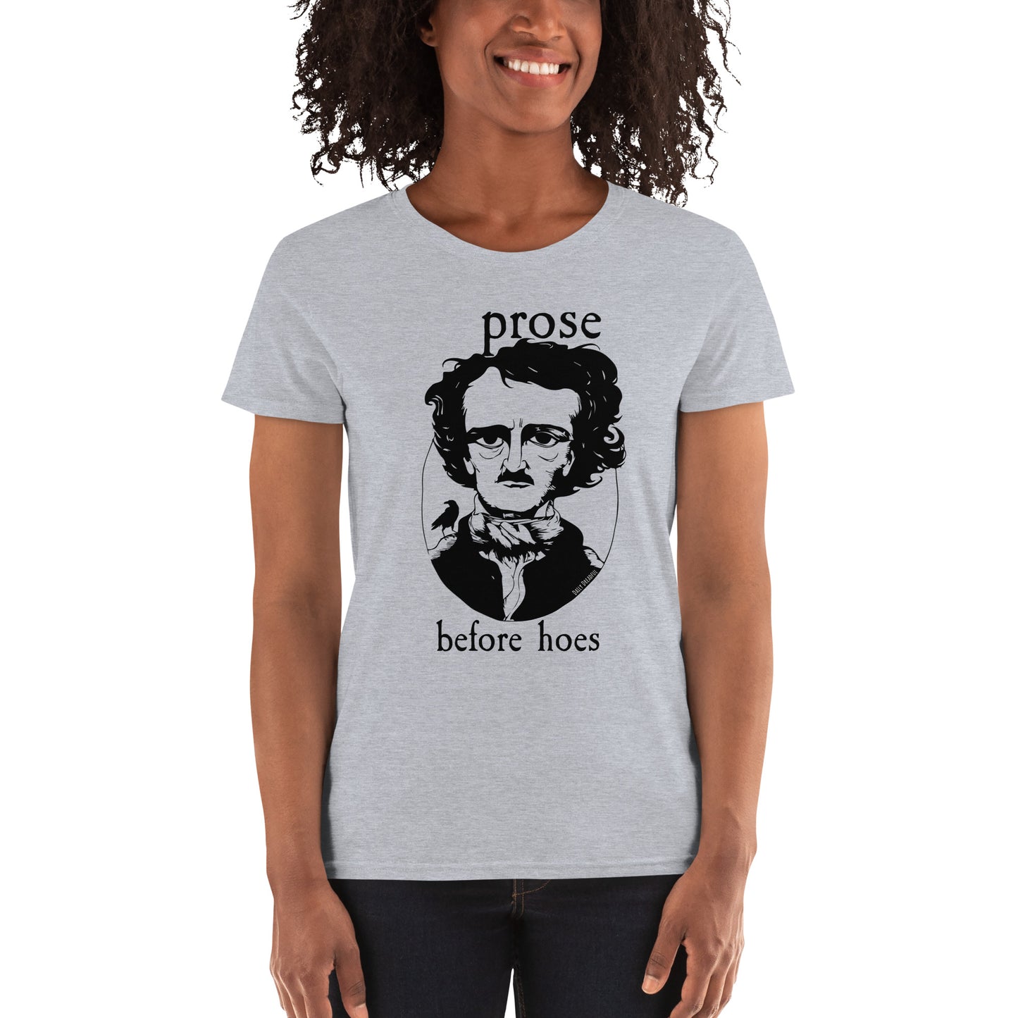 grey "Prose b4 hoes" women's short sleeve t-shirt, women's short sleeve tee, women's short sleeve tee shirt from Daily Dreadful