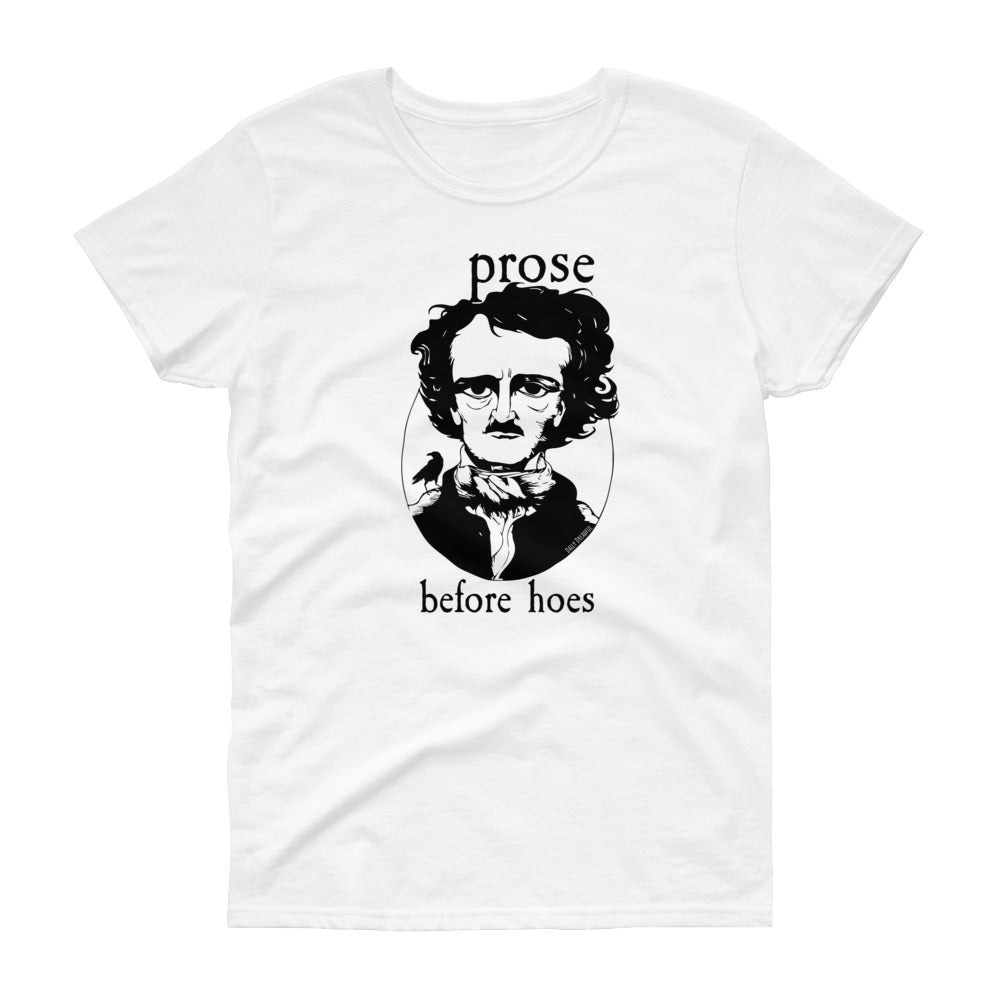 white "Prose b4 hoes" women's short sleeve t-shirt, women's short sleeve tee, women's short sleeve tee shirt from Daily Dreadful