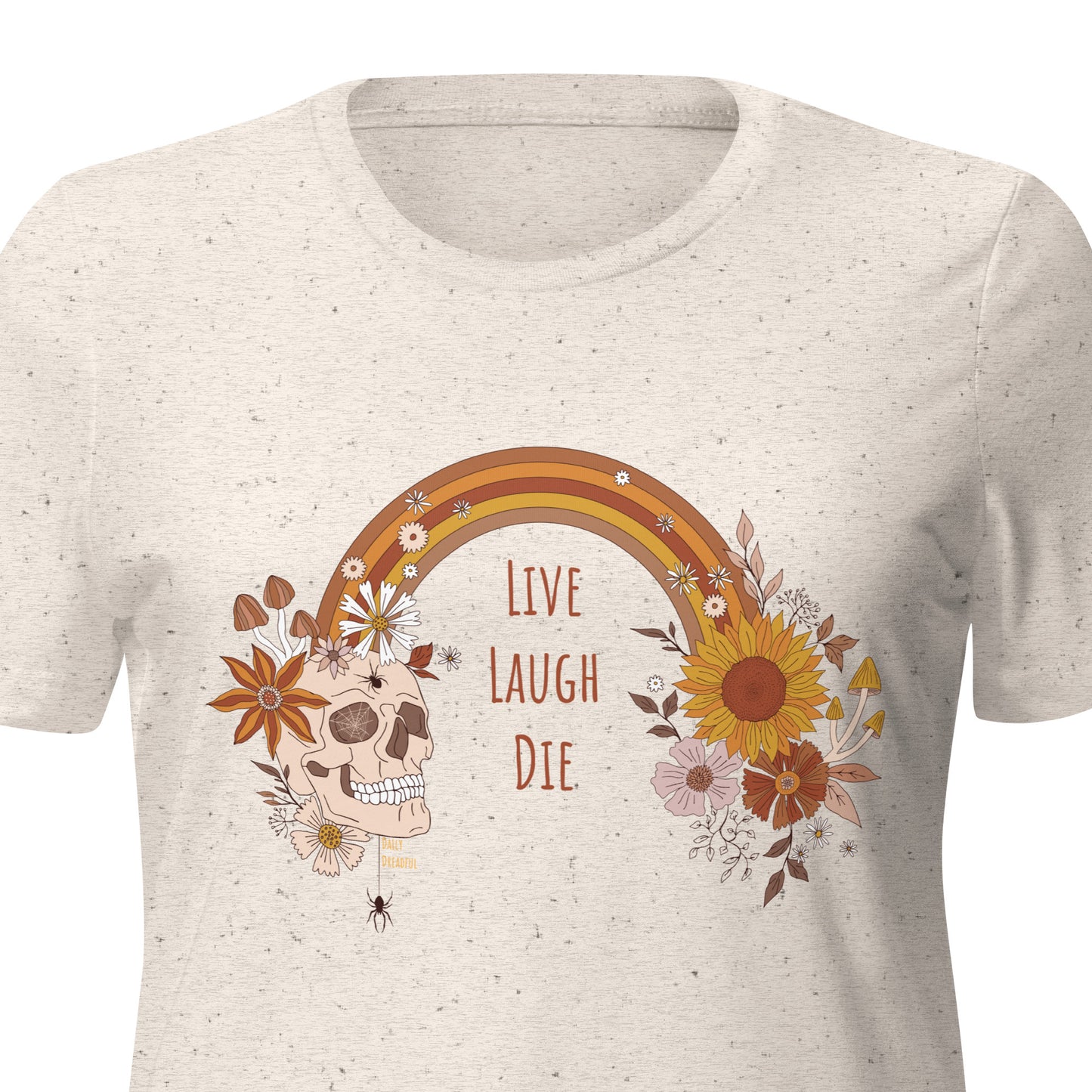"Live, Laugh, Die" relaxed tri-blend t-shirt, oatmeal colored tee